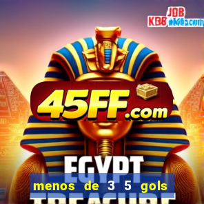 menos de 3 5 gols o que significa